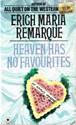 Heaven has no Favourites: Remarque Erich Maria