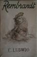 'REMBRANDT' EMIL LUDWIG 1933. RETRATO DE REMBRANDT A PLUMILLA EN LA CUBIERTA (Libros de Segunda Mano - Biografas)