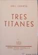 Libros de segunda mano: TRES TITANES. AUTOR: EMIL LUDWIG - Foto 1 - 39296508